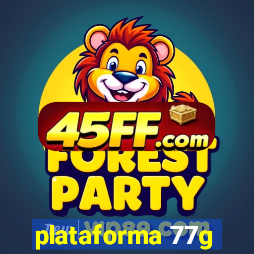 plataforma 77g